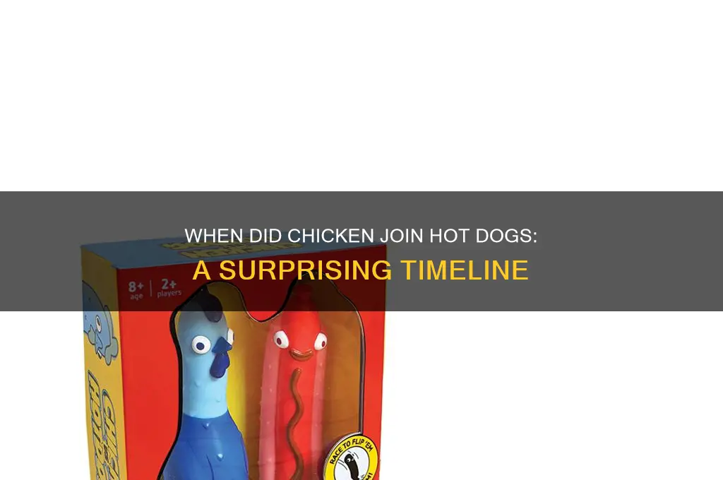 what year was chicken added to hot dogs