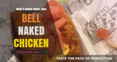 Unveiling Taco Bell's Naked Chicken: What's Really Missing?