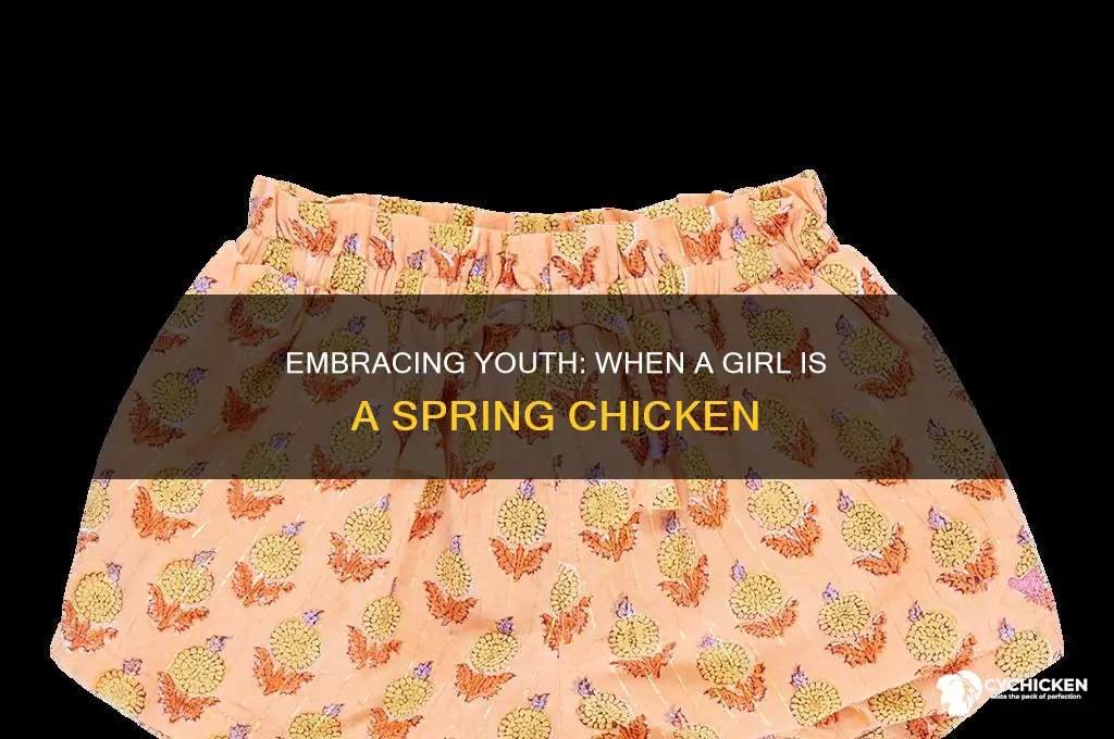 when a girl is a spring chicken