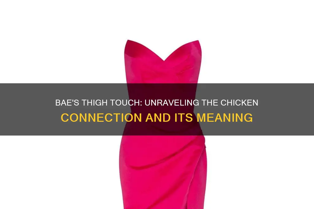 when bae touches your thigh chicken