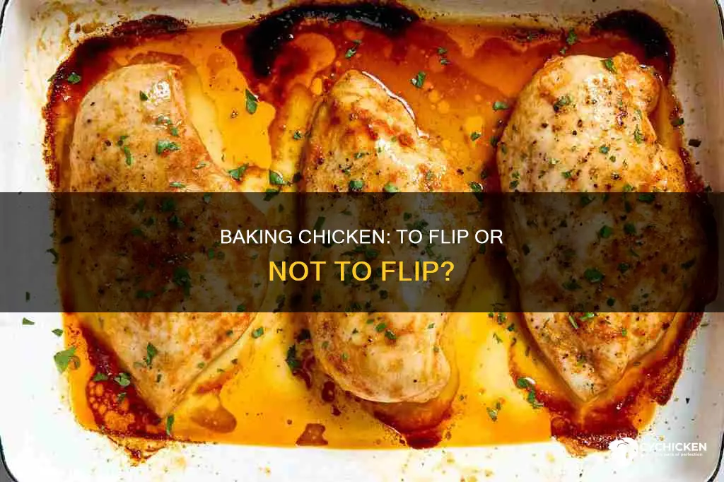when baking chicken do you have to flip it