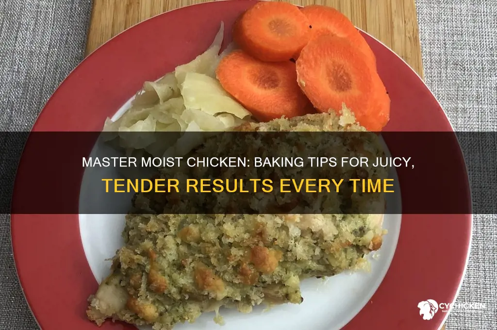 when baking chicken how do i keep moist