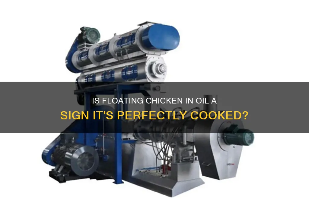 when chicken floats in oil is it done