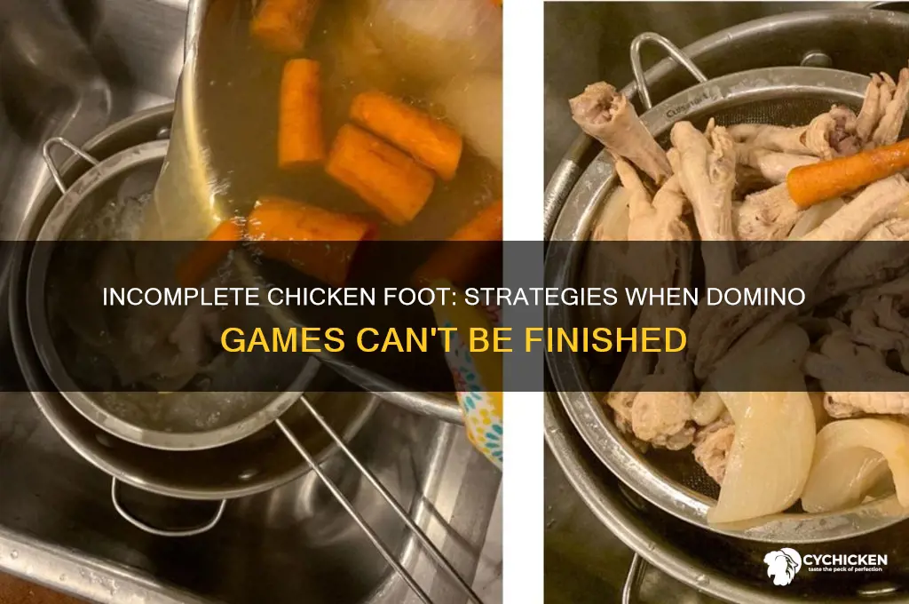 when chicken foot cant be completed in domino