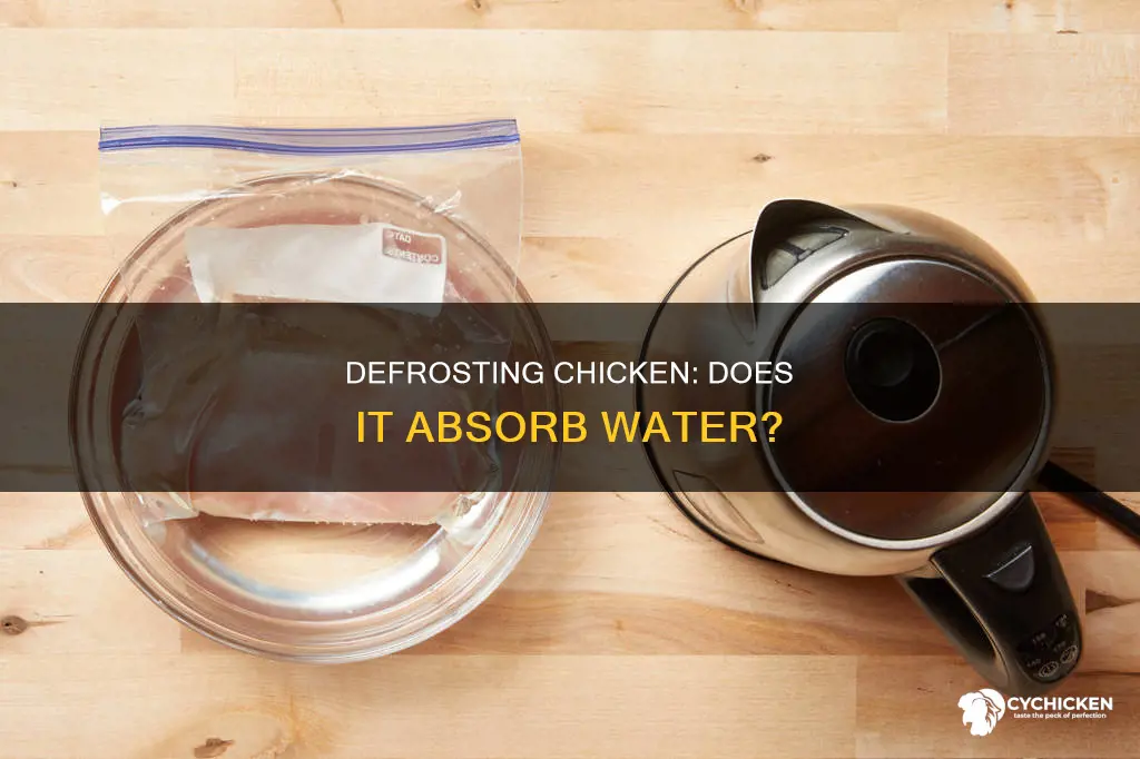 when defrosting chicken in water will it take on water