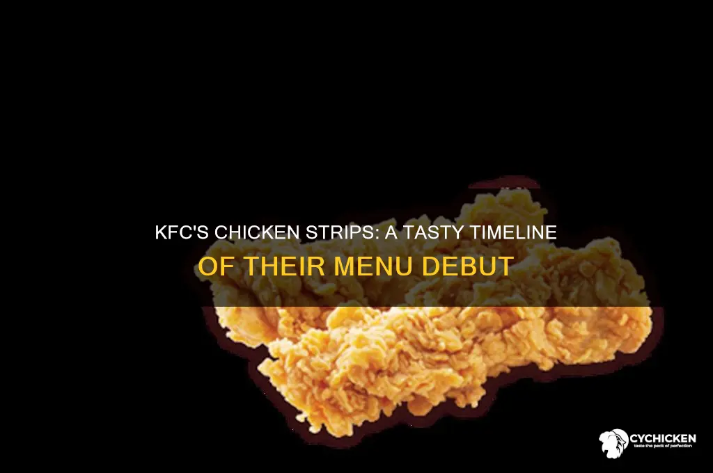 when did kfc start selling chicken strips