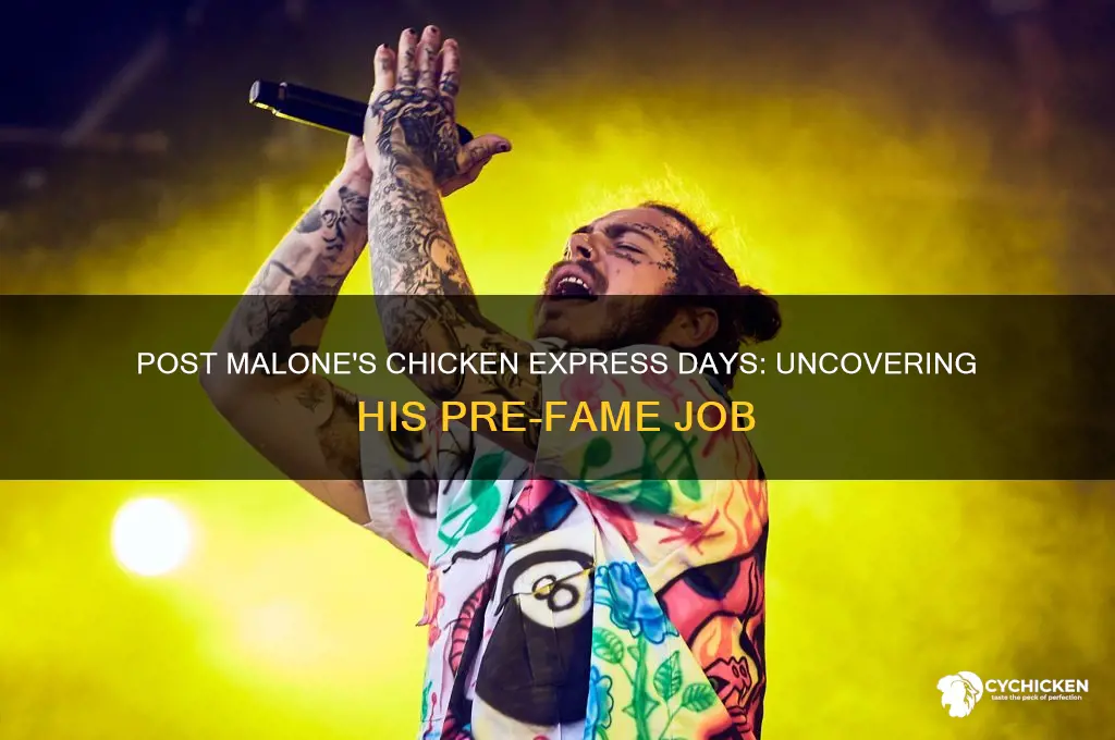 when did post malone work at chicken express