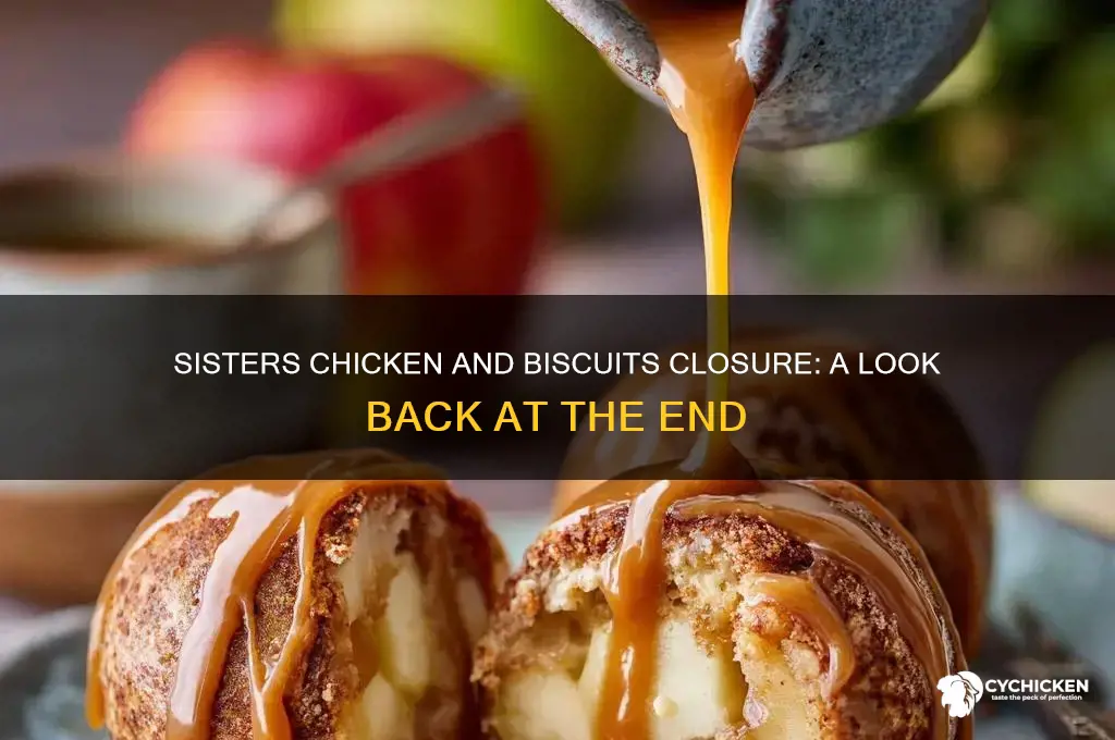 when did sisters chicken and biscuits close