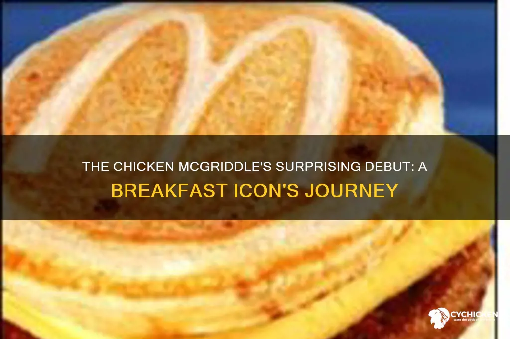 when did the chicken mcgriddle come out