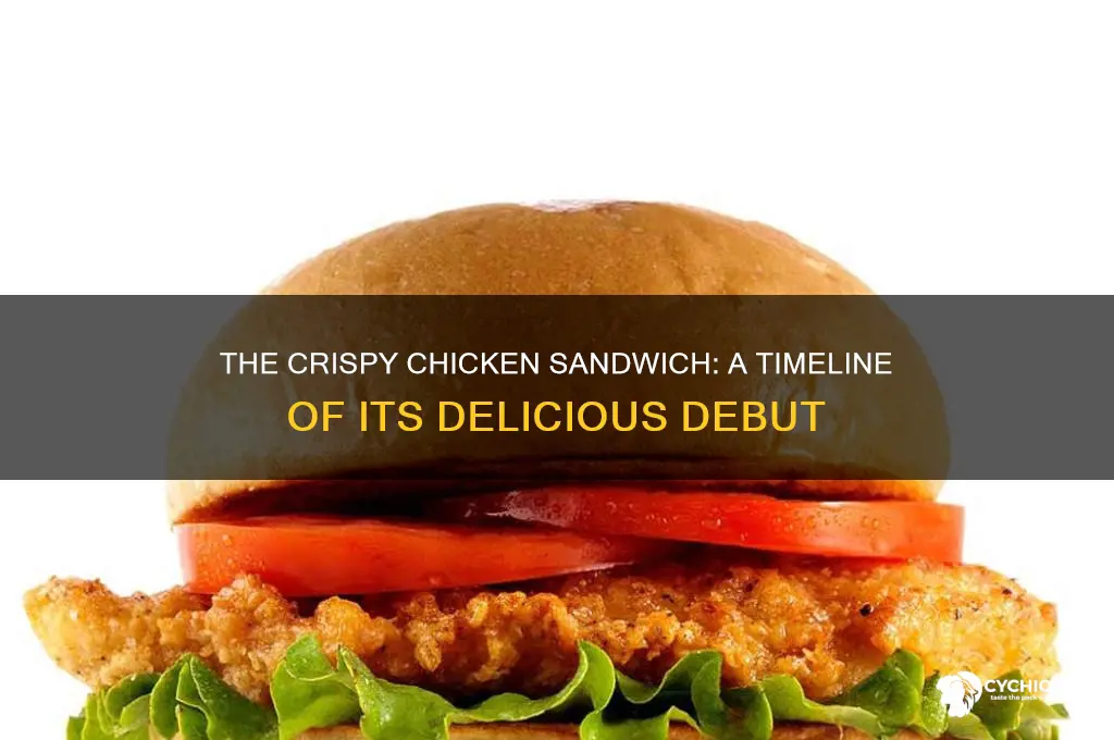 when did the crispy chicken sandwich come out