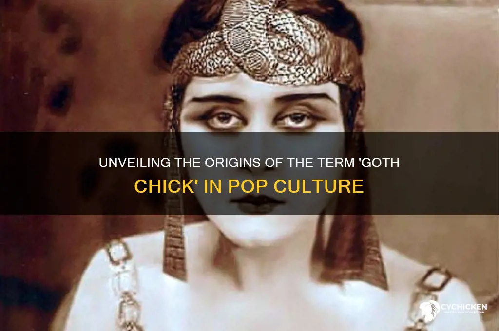 when did the term goth chick originate