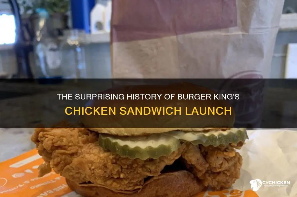when did they introduce chicken sandwich at burger king