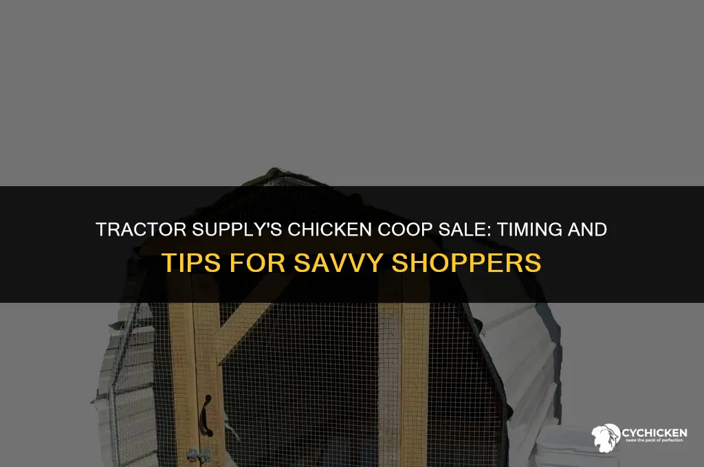 when do chicken coops go on sale at tractor supply