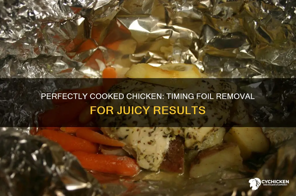 when do i take foil off chicken