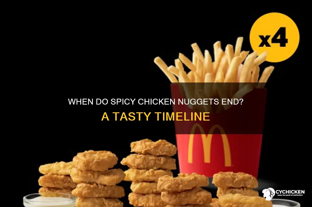 when do spicy chicken nuggets end