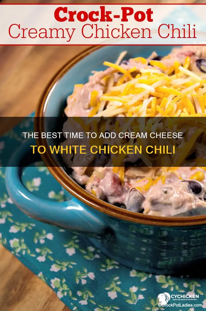 when do you add cream cheese to white chicken chili