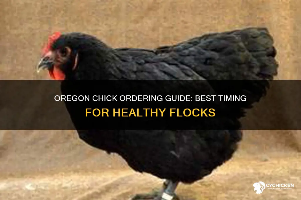 when do you order chicks in oregon