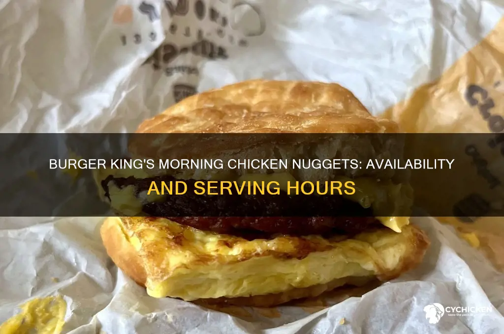 when does burger king serve chicken nuggets in the morning