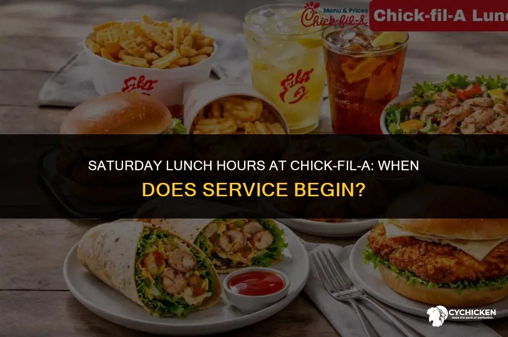 when does chick a filet start serving lunch on saturday