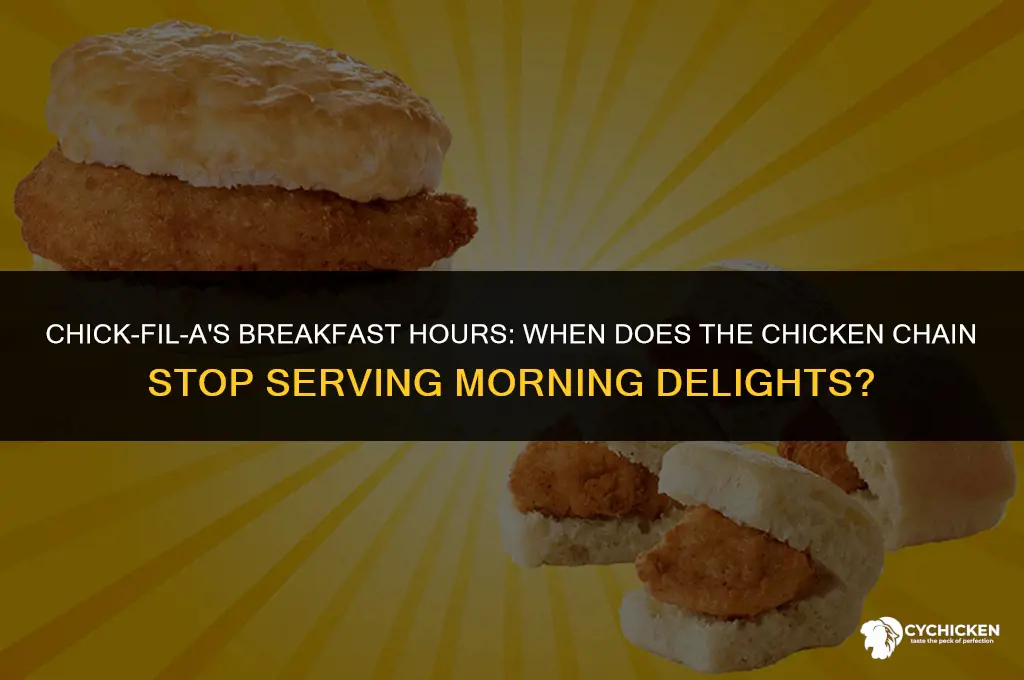 when does chick fa la stop serving breakfast