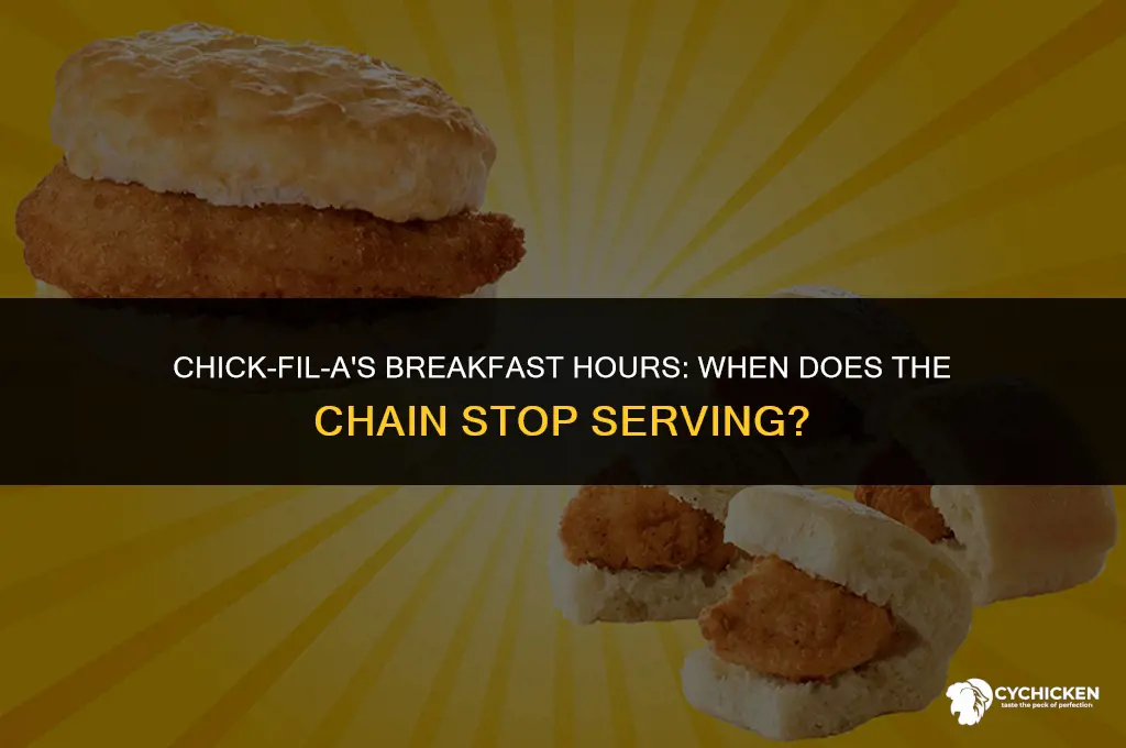when does chick filet stop serving breakfast