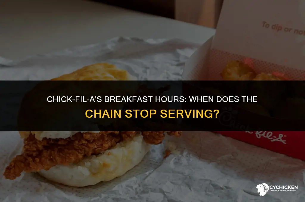 when does chick fill a stop serving breakfast