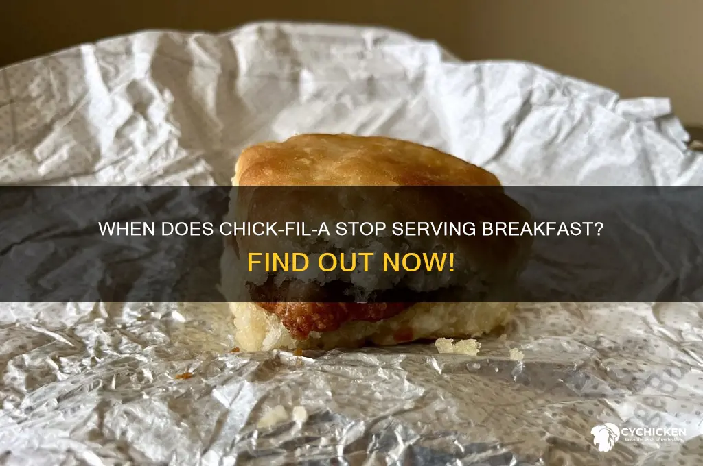 when does chick ful a breakfast end