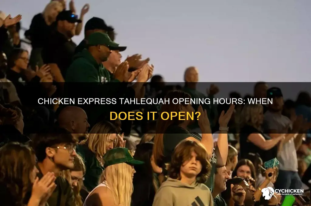 when does chicken express in tahlequah open
