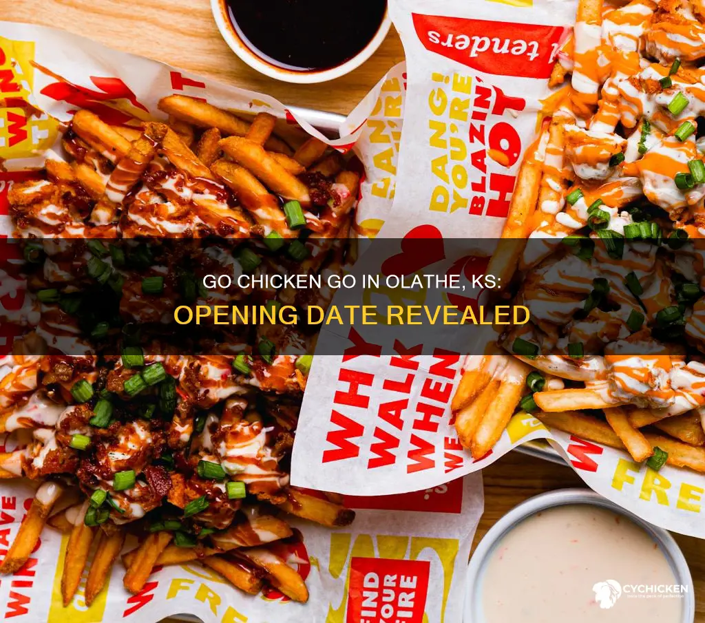when does go chicken go open in olathe ks