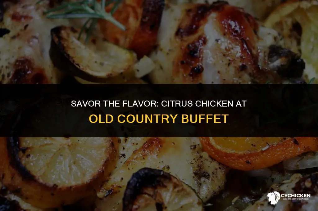 when does old country buffet serve citrus chicken