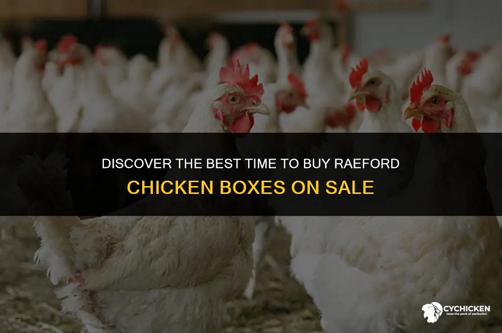 when does raeford sale boxes of chicken