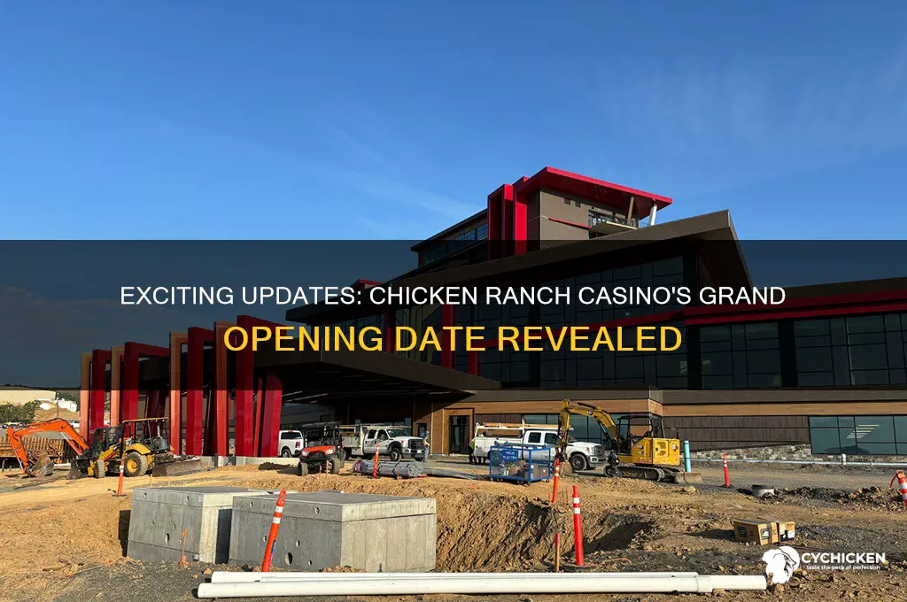 when does the new chicken ranch casino open