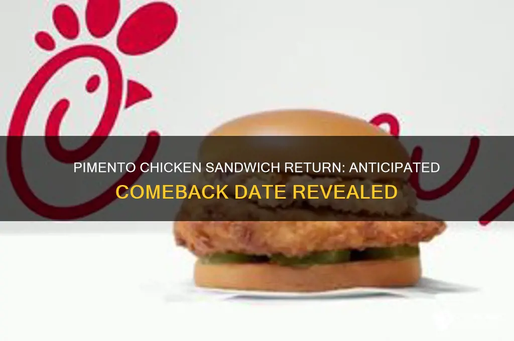 when does the pimento chicken sandwich come back