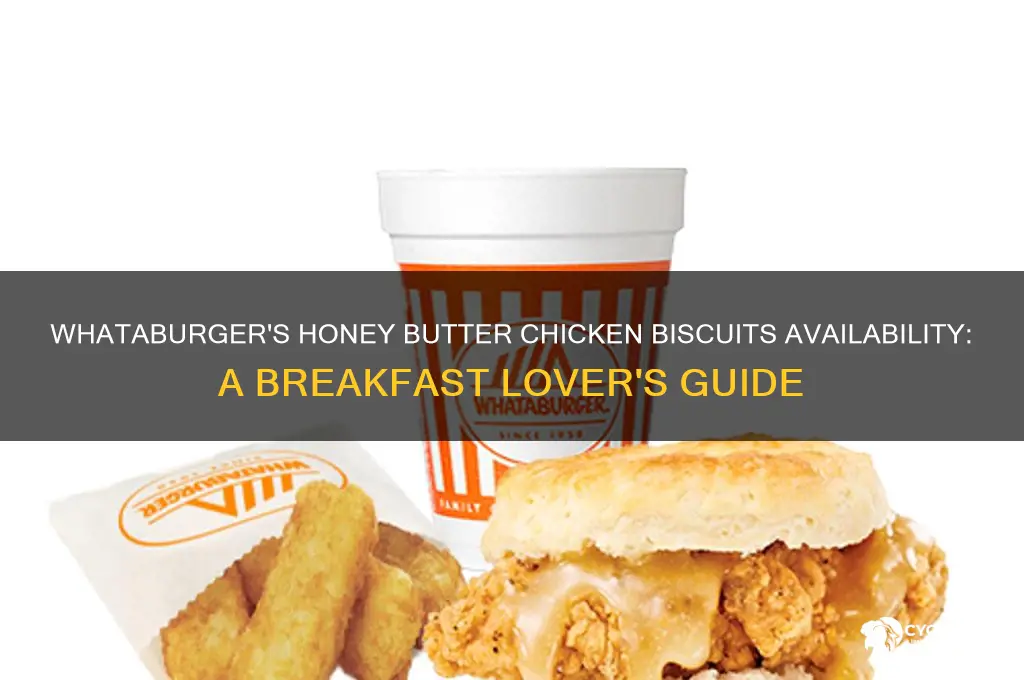 when does whataburger have honey butter chicken bisquits