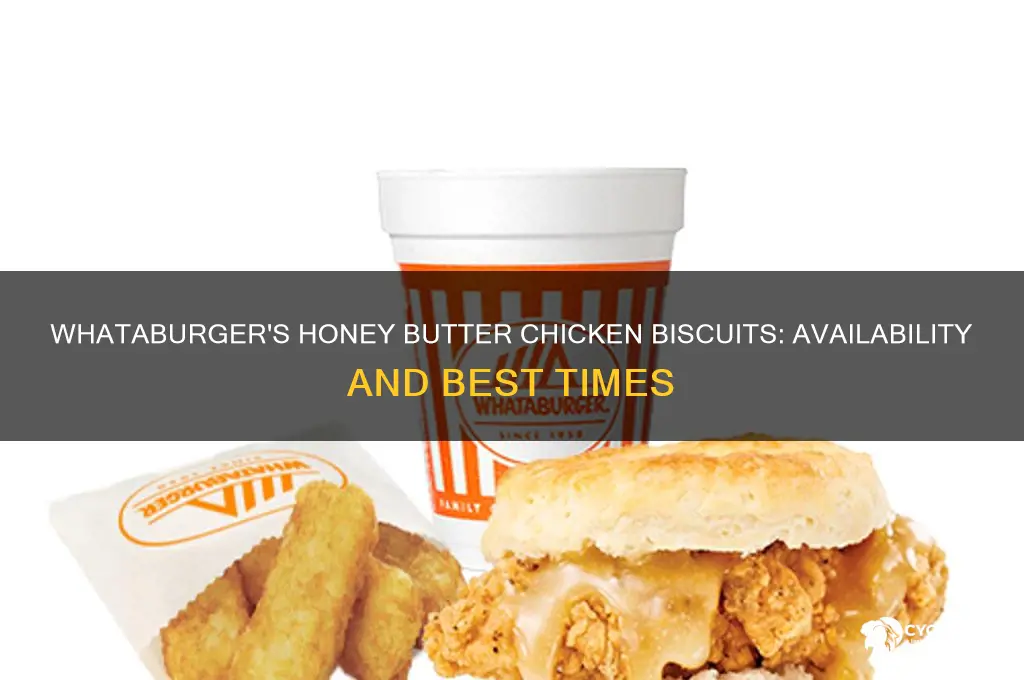 when does whataburger sell honey butter chicken biscuits