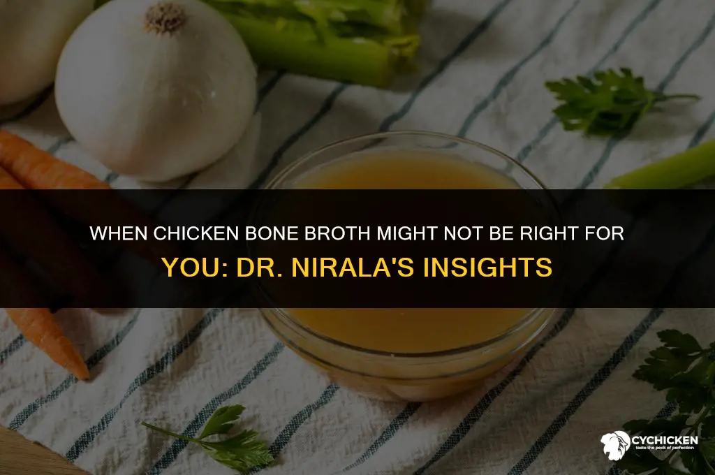 when is chicken bone broth contraindicated dr nirala