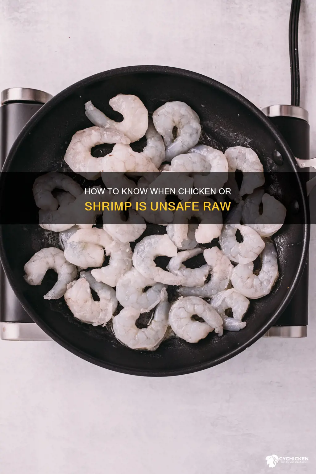 when is chicken or shrimp unsafe when it is raw