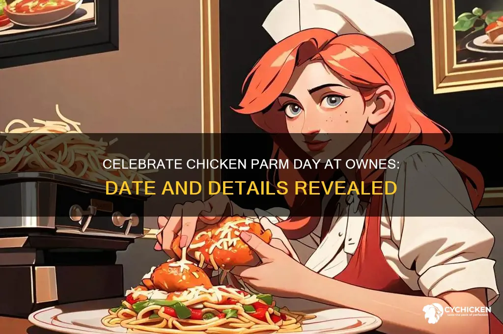 when is chicken parm day at ownes