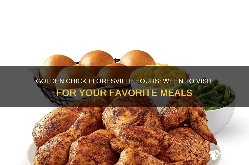 when is golden chick open in floresville texas
