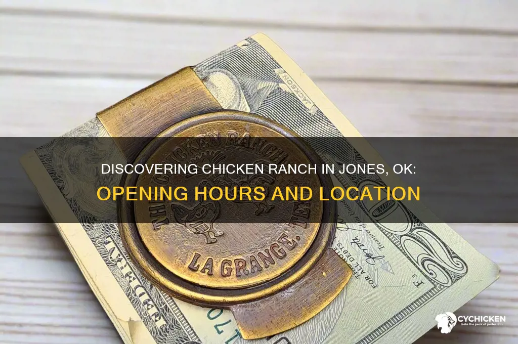 when is the chicken ranch in jones ok