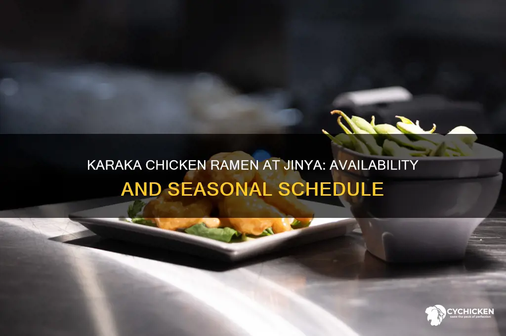 when is the karaka chicken ramen at jinya
