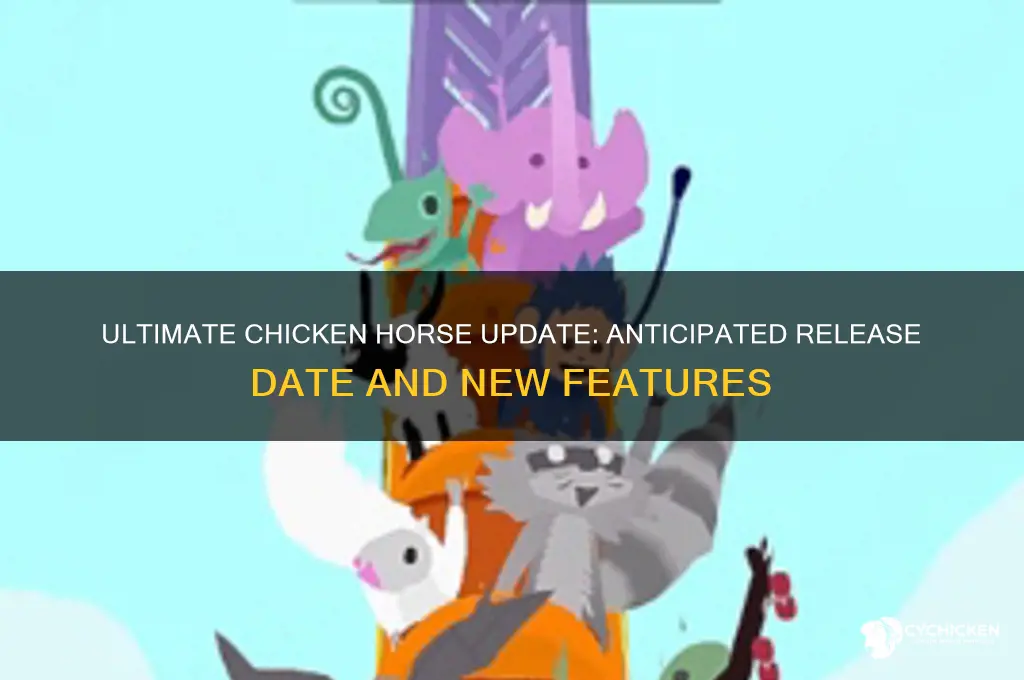 when is the next ultimate chicken hore update