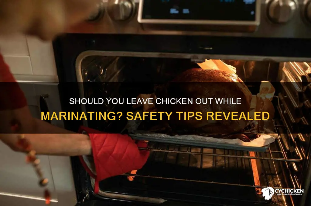 when marinating chicken should i leave it out