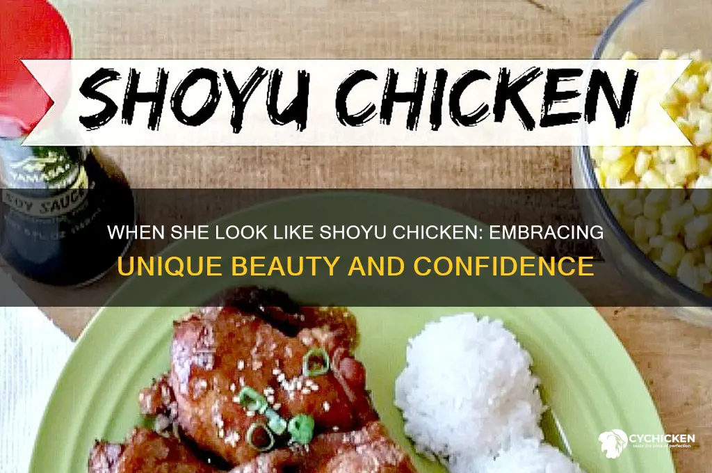 when she look like shoyu chicken