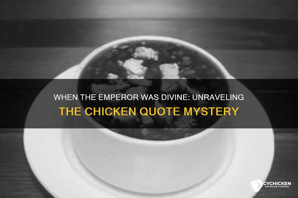 when the emperor was divine chicken quote