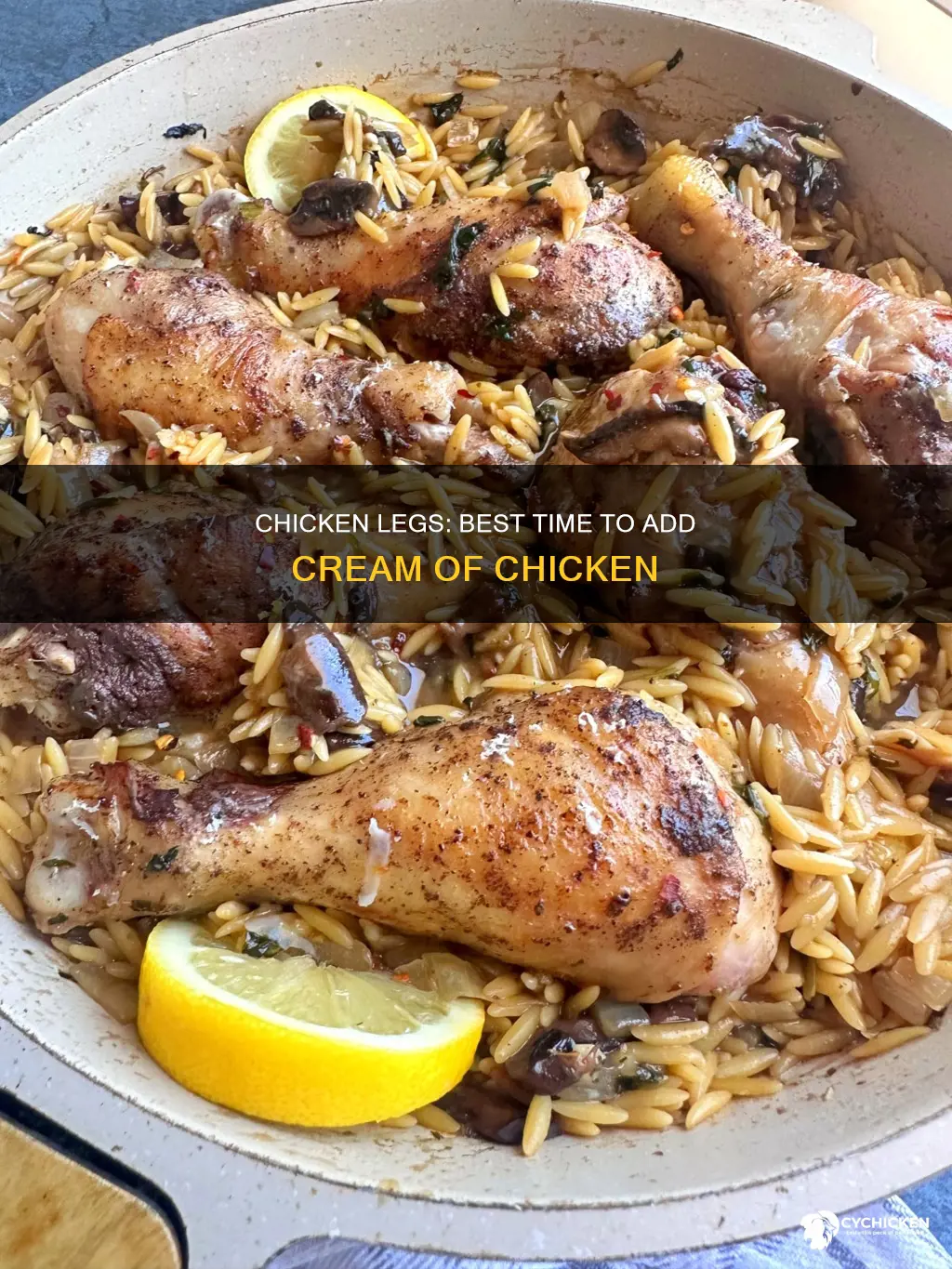 when to add cream of chicken to chicken legs