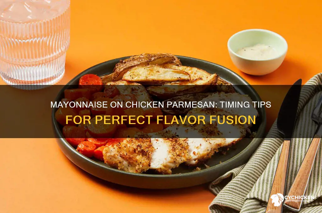 when to put mayonnaise on chicken parmesan recipe