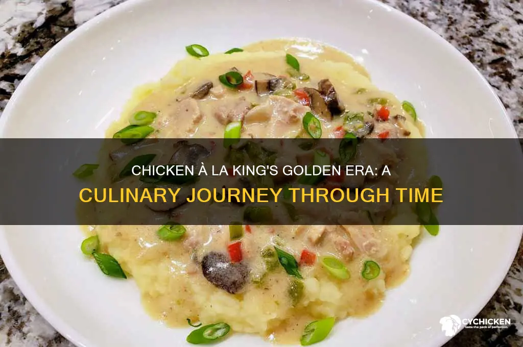 when was chicken a la king popular