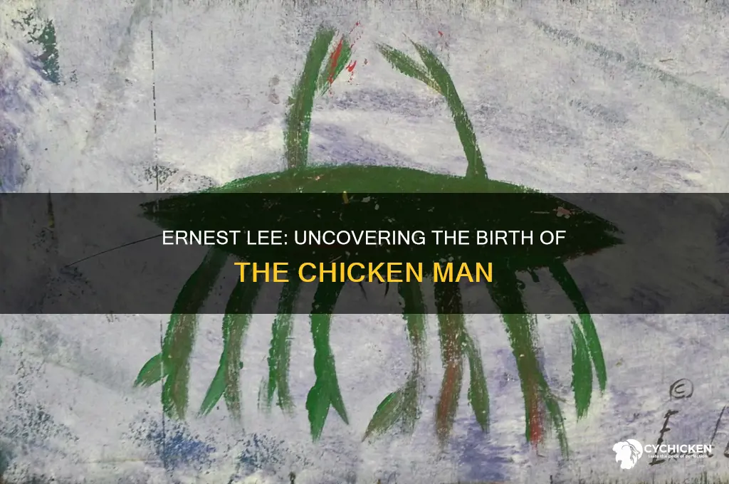 when was ernest lee the chicken man born