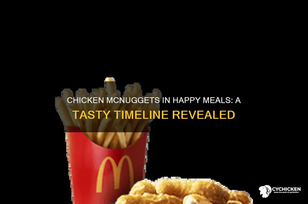 when were chicken mcnuggets added to happy meals